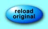 Reload original